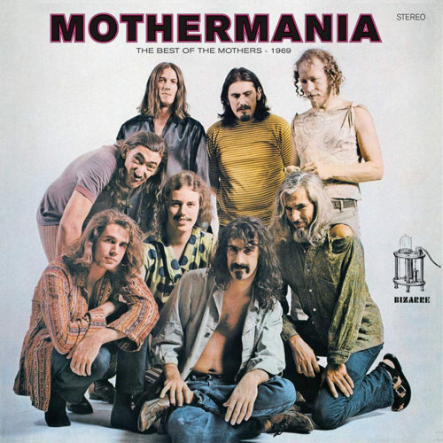 MOTHERS OF INVENTION - MOTHERMANIA: THE BEST OF THE MOHERS - 1969MOTHERS OF INVENTION - MOTHERMANIA - THE BEST OF THE MOHERS - 1969.jpg